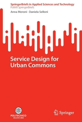Service Design for Urban Commons by Meroni, Anna