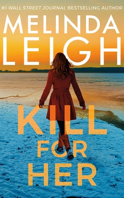 Kill for Her by Leigh, Melinda