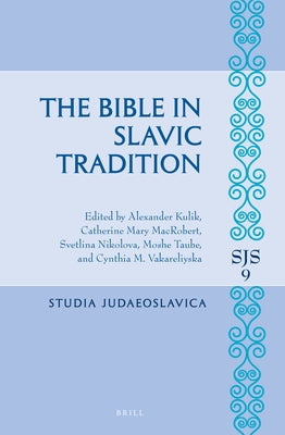 The Bible in Slavic Tradition by Kulik, Alexander