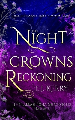 The Night Crowns Reckoning by Kerry, L. J.