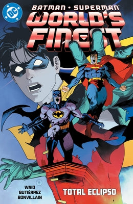 Batman/Superman: World's Finest Vol. 7: Total Eclipso by Waid, Mark