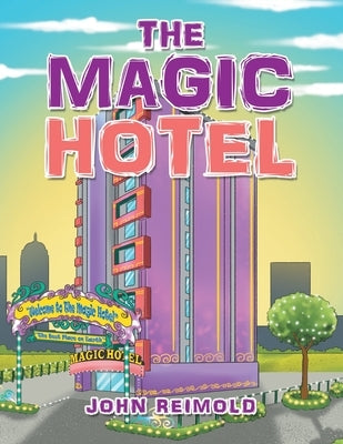 The Magic Hotel by Reimold, John