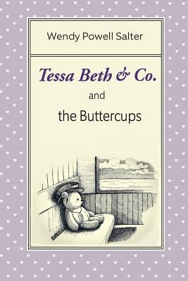 Tessa Beth & Co. and the Buttercups by Salter, Wendy Powell