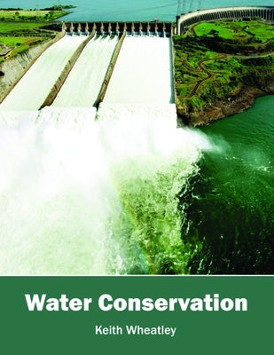 Water Conservation by Wheatley, Keith