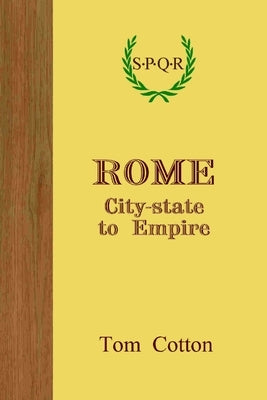 Rome: City-State to Empire by Cotton, Tom