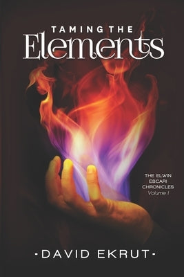 Taming the Elements by Ekrut, David