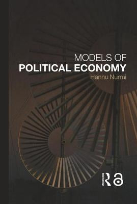 Models of Political Economy by Nurmi, Hannu