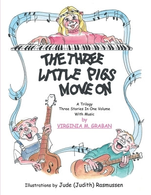 3 Pigs Move On: Pigs on the Road, Pigs in Africa by Graban, Virginia M.