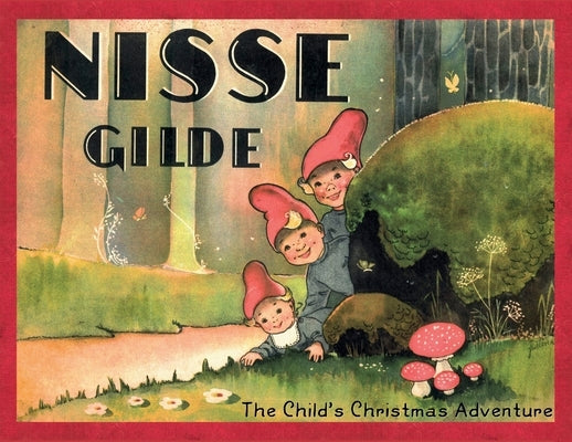 Nisse Gilde: The Child's Christmas Adventure by Unknown
