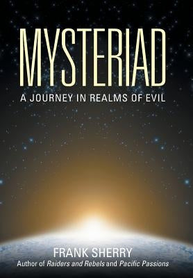 Mysteriad: A Journey in Realms of Evil by Sherry, Frank