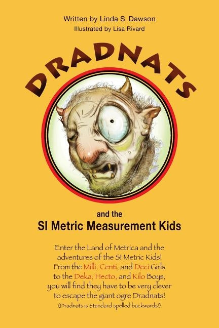 Dradnats and the SI Metric Measurement Kids by Rivard, Lisa