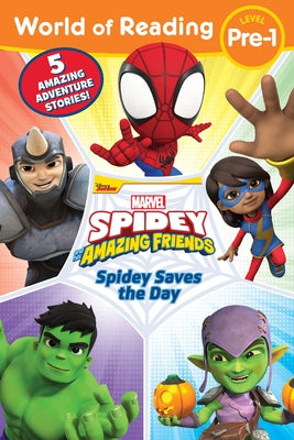 Spidey Saves the Day: Spidey and His Amazing Friends by Behling, Steve