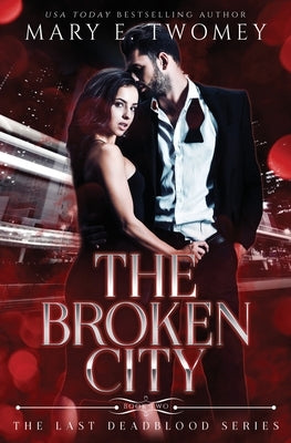 The Broken City by Twomey, Mary E.