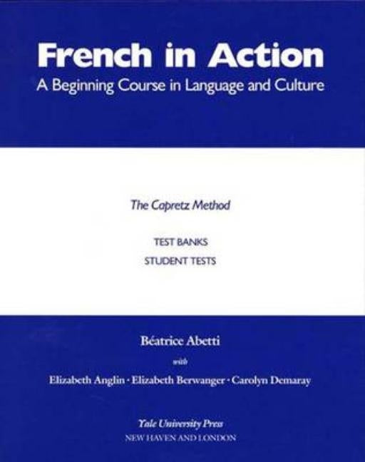 French in Action Test Banks: Student Tests by Abetti, Beatrice
