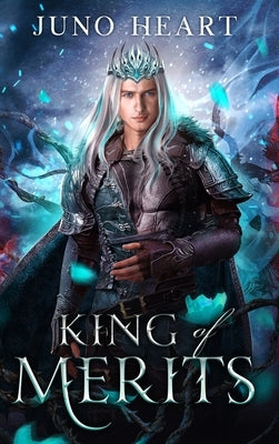 King of Merits: A Fae Romance by Heart, Juno
