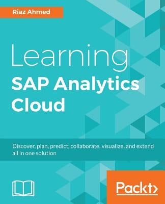 Learning SAP Analytics Cloud by Ahmed, Riaz