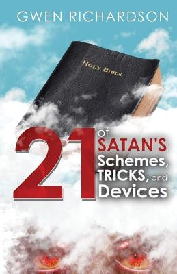 21 of Satan's Schemes, Tricks, and Devices by Richardson, Gwen