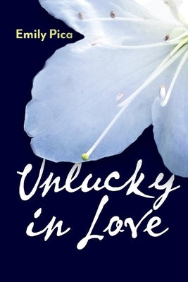Unlucky in Love by Pica, Emily