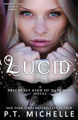 Lucid (Brightest Kind of Darkness, Book 2) by Michelle, P. T.