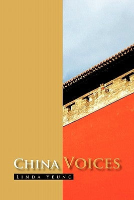 China Voices by Yeung, Linda