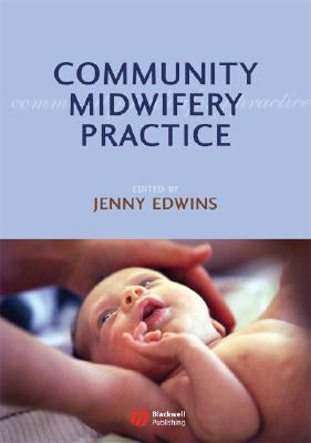 Community Midwifery by Edwins, Jenny