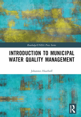 Introduction to Municipal Water Quality Management by Haarhoff, Johannes