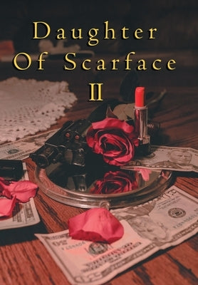 Daughter of Scarface Ii by Cusimano, Ladawn