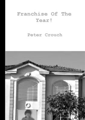Franchise Of The Year! by Crouch, Peter