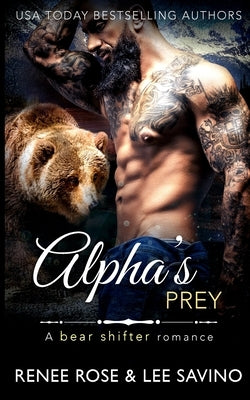 Alpha's Prey by Rose, Renee