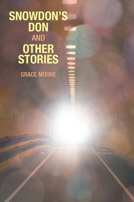 Snowdon's Don and Other Stories by Moore, Grace