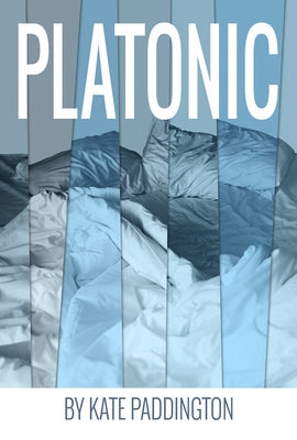 Platonic by Paddington, Kate