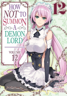 How Not to Summon a Demon Lord (Manga) Vol. 12 by Murasaki, Yukiya