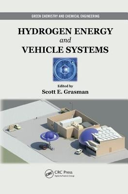 Hydrogen Energy and Vehicle Systems by Grasman, Scott E.