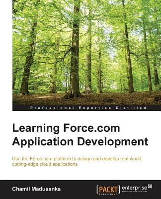 Learning Force.com Application Development by Madusanka, Chamil