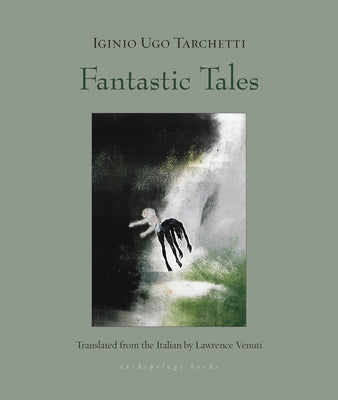 Fantastic Tales by Tarchetti, Iginio Ugo