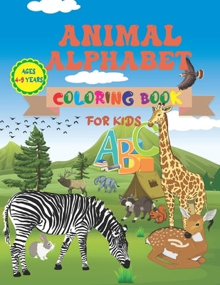 Animal Alphabet Coloring Book For Kids Ages 4-9 Years: Fun Learning English Alphabet Coloring Book With Animals by Design, Mega So