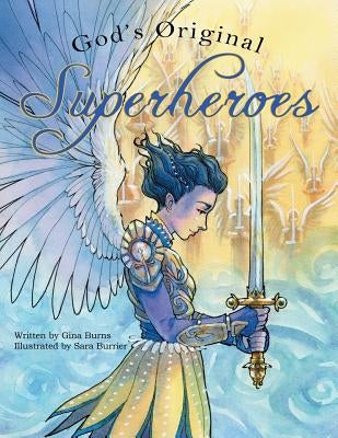 God's Original Superheroes by Burns, Gina