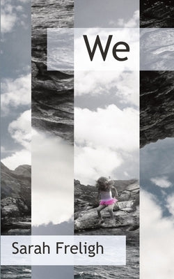 We by Freligh, Sarah