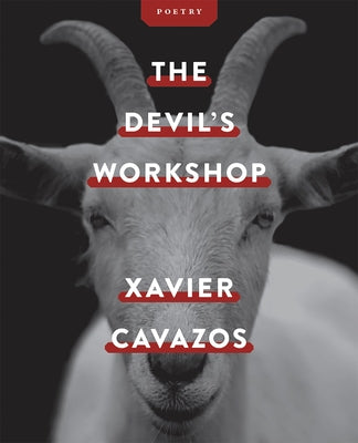 The Devil's Workshop by Cavazos, Xavier