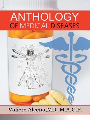 Anthology of Medical Diseases by Alcena M. a. C. P., Valiere
