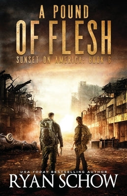 A Pound of Flesh: Sunset on America by Schow, Ryan