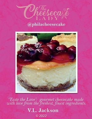 The Cheesecake Lady - @philacheesecake by Jackson, V. L.