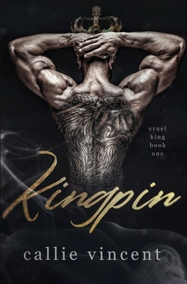 Kingpin: An Arranged Dark Mafia Romance by Vincent, Callie