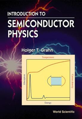 Introduction to Semiconductor Phys by Grahn H T