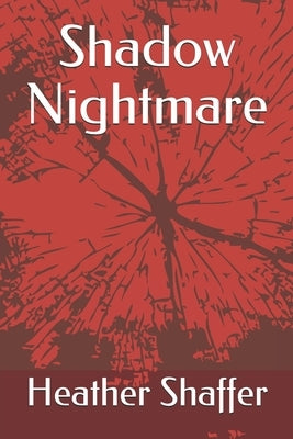 Shadow Nightmare by Shaffer, Heather