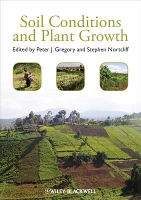 Soil Conditions and Plant Growth by Gregory, Peter J.