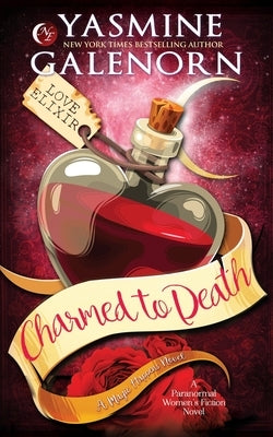 Charmed to Death: A Paranormal Women's Fiction Novel by Galenorn, Yasmine