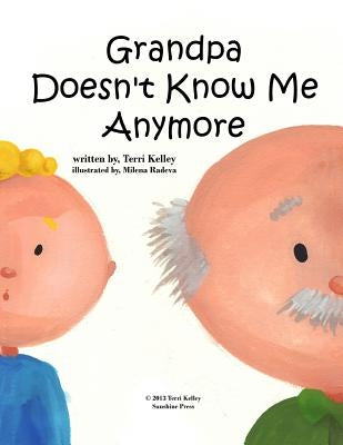 Grandpa Doesn't Know Me Anymore by Radeva, Milena