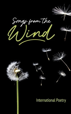 Songs from the Wind: International Poetry by Leineweber, Gino