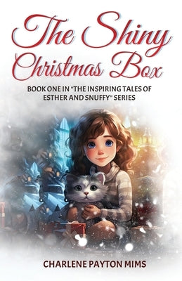 The Shiny Christmas Box by Mims, Charlene Payton
